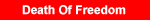 Click for the Death Of Freedom lyrics