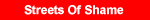 Click for the Streets of Shame lyrics