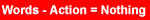 Click for the Words Minus Action Lyrics